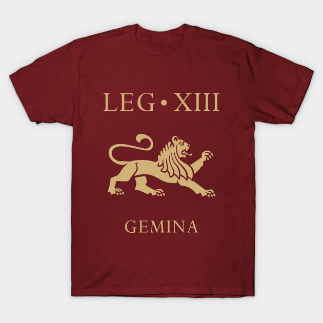 Imperial Roman Army - Legio XIII Gemina T-Shirt by enigmaart